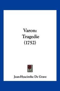 Cover image for Varon: Tragedie (1752)