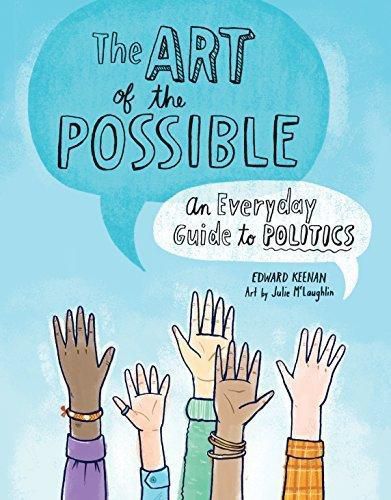 Cover image for Art of the Possible: An Everyday Guide to Politics