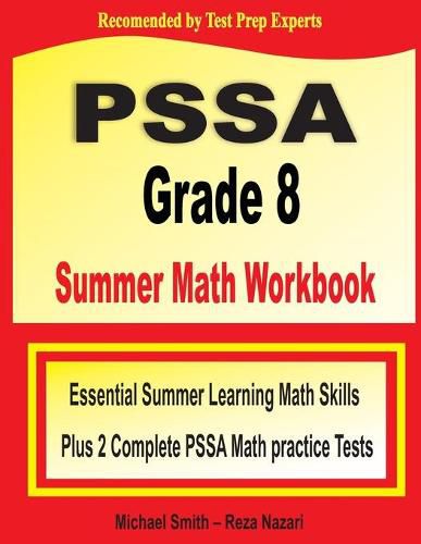 Cover image for PSSA Grade 8 Summer Math Workbook: Essential Summer Learning Math Skills plus Two Complete PSSA Math Practice Tests