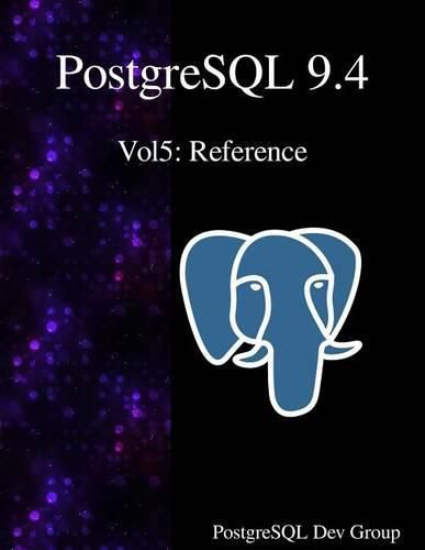 Cover image for PostgreSQL 9.4 Vol5: Reference