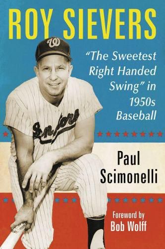 Roy Sievers: The Sweetest Right Handed Swing   in 1950s Baseball