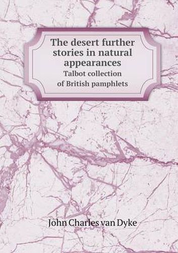 The desert further stories in natural appearances Talbot collection of British pamphlets