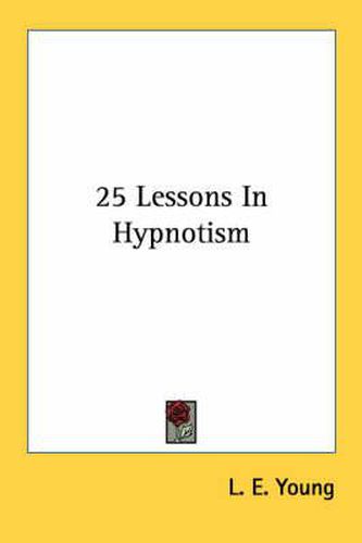 Cover image for 25 Lessons in Hypnotism