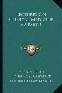 Cover image for Lectures on Clinical Medicine V2 Part 1