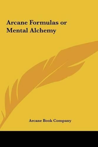 Cover image for Arcane Formulas or Mental Alchemy