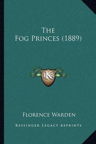 The Fog Princes (1889)