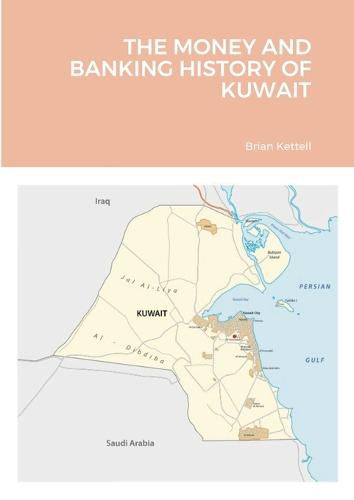 Cover image for The Money and Banking History of Kuwait