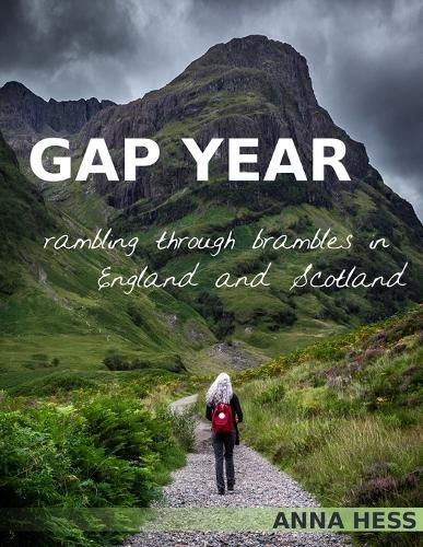 Cover image for Gap Year: Rambling Through Brambles in England and Scotland