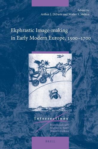 Cover image for Ekphrastic Image-making in Early Modern Europe, 1500-1700