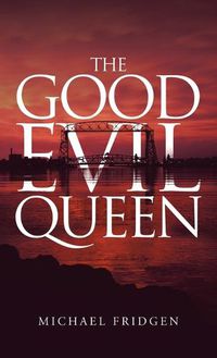 Cover image for The Good Evil Queen