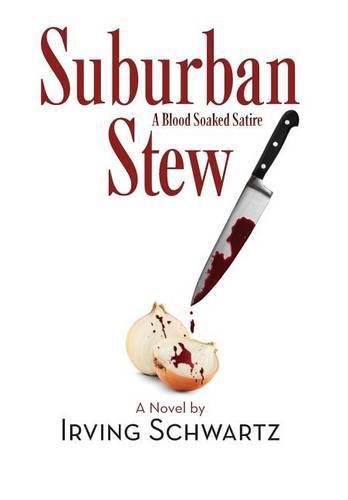 Cover image for Suburban Stew: A Blood Soaked Satire