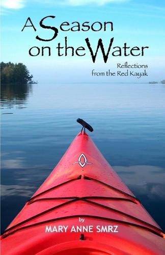 A Season on the Water: Reflections from the Red Kayak