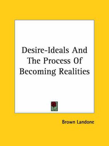 Cover image for Desire-Ideals and the Process of Becoming Realities