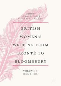 Cover image for British Women's Writing from Bronte to Bloomsbury, Volume 1: 1840s and 1850s