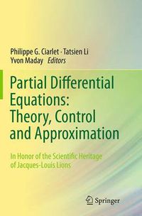 Cover image for Partial Differential Equations: Theory, Control and Approximation: In Honor of the Scientific Heritage of Jacques-Louis Lions