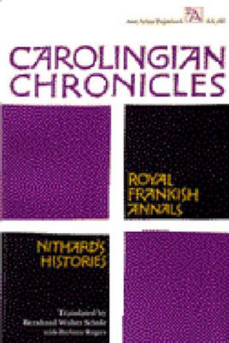 Cover image for Carolingian Chronicles: Royal Frankish Annals and Nithard's Histories