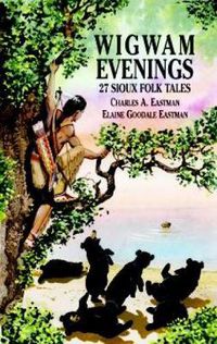 Cover image for Wigwam Evenings: 27 Sioux Folk Tales