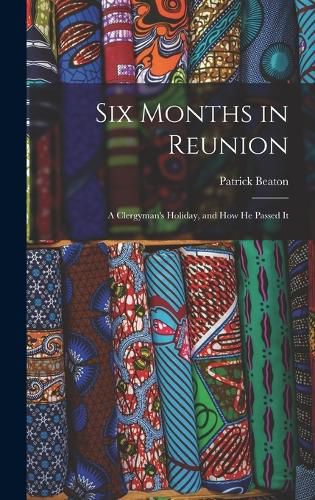 Cover image for Six Months in Reunion