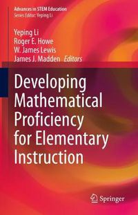 Cover image for Developing Mathematical Proficiency for Elementary Instruction