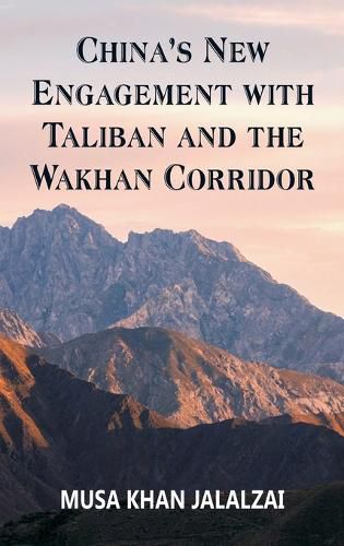 Cover image for China's New Engagement with Taliban and the Wakhan Corridor