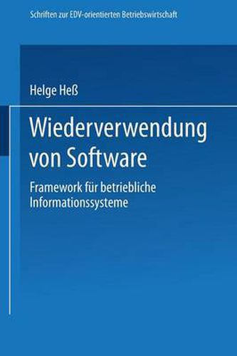 Cover image for Wiederverwendung Von Software: Framework Fur Betriebliche Informationssysteme