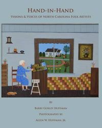 Cover image for Hand-in-Hand: Visions & Voices of North Carolina Folk Artists