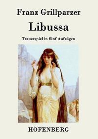 Cover image for Libussa: Trauerspiel in funf Aufzugen