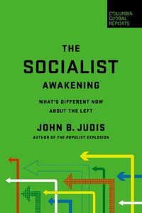 Cover image for The Socialist Awakening: What's Different Now About the Left