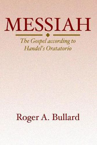Cover image for Messiah: The Gospel According to Handel's Oratorio