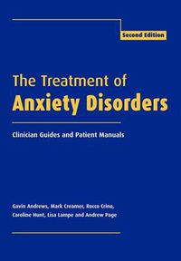 Cover image for The Treatment of Anxiety Disorders: Clinician Guides and Patient Manuals