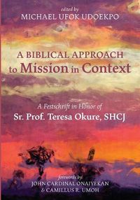 Cover image for A Biblical Approach to Mission in Context