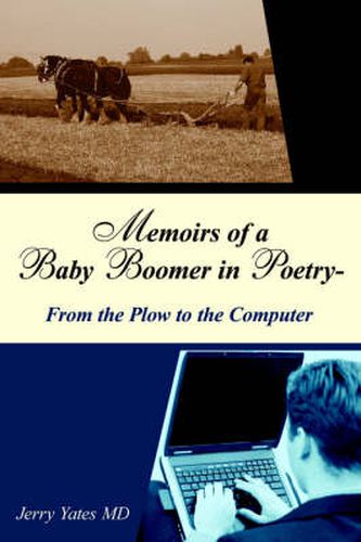 Cover image for Memoirs of a Baby Boomer in Poetry-From the Plow to the Computer