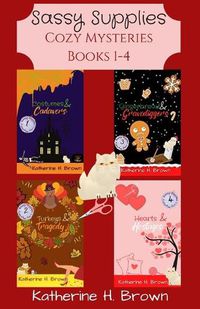 Cover image for Sassy Supplies Cozy Mysteries Books 1-4