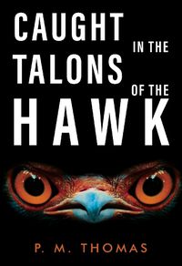 Cover image for Caught in the Talons of the Hawk