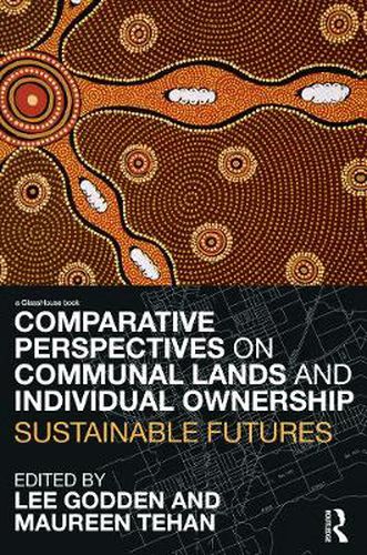 Cover image for Comparative Perspectives on Communal Lands and Individual Ownership: Sustainable Futures