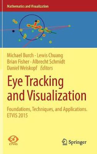 Cover image for Eye Tracking and Visualization: Foundations, Techniques, and Applications. ETVIS 2015