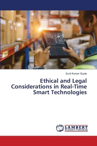 Cover image for Ethical and Legal Considerations in Real-Time Smart Technologies