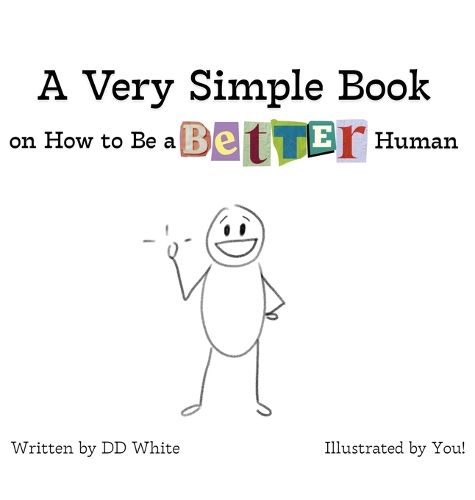 Cover image for A Very Simple Book on How to Be a Better Human