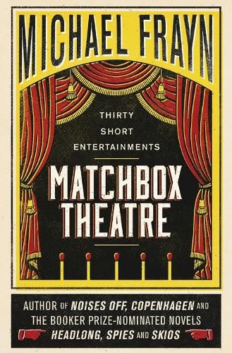 Matchbox Theatre: Thirty Short Entertainments