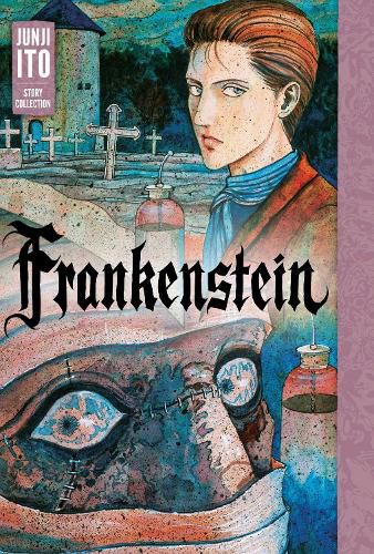 Cover image for Frankenstein: Junji Ito Story Collection