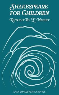 Cover image for Shakespeare for Children Retold by E. Nesbit