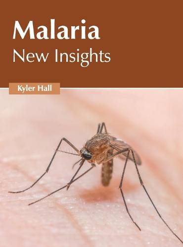 Cover image for Malaria: New Insights