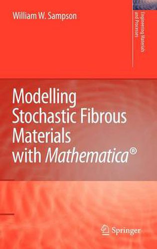 Modelling Stochastic Fibrous Materials with Mathematica (R)