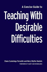 Cover image for A Concise Guide to Teaching With Desirable Difficulties