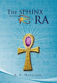 Cover image for The Sphinx and the Eye of Ra