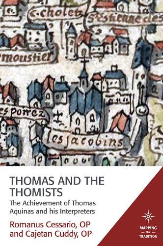 Cover image for Thomas and the Thomists: The Achievement of Thomas Aquinas and his Interpreters