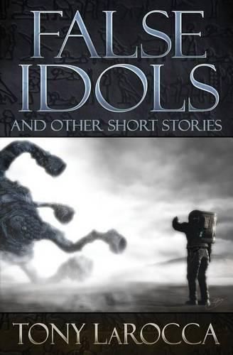 Cover image for False Idols and Other Short Stories