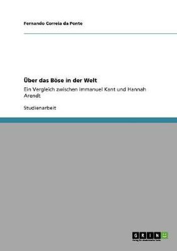 Cover image for UEber das Boese in der Welt: Ein Vergleich zwischen Immanuel Kant und Hannah Arendt