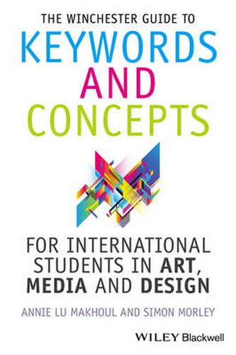 Cover image for The Winchester Guide to Keywords and Concepts for International Students in Art, Media and Design
