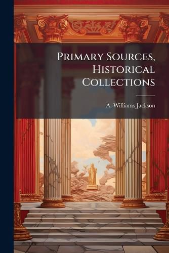 Cover image for Primary Sources, Historical Collections